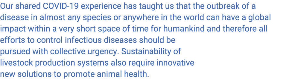 Our shared COVID 19 experience has taught us that the outbreak of a disease in almost any species or anywhere in the ...