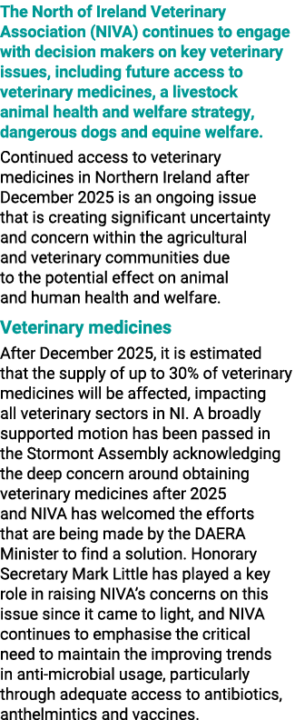 The North of Ireland Veterinary Association (NIVA) continues to engage with decision makers on key veterinary issues,...