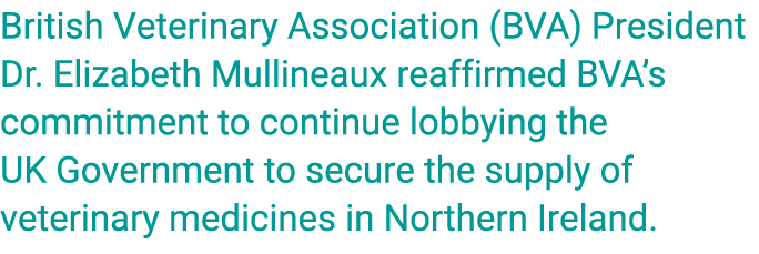 British Veterinary Association (BVA) President Dr. Elizabeth Mullineaux reaffirmed BVA’s commitment to continue lobby...