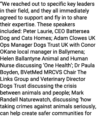 “We reached out to specific key leaders in their field, and they all immediately agreed to support and fly in to shar...