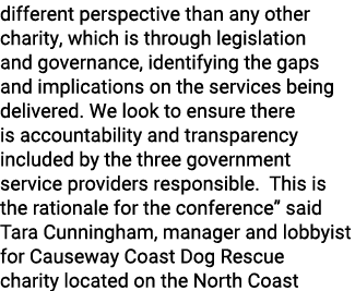 different perspective than any other charity, which is through legislation and governance, identifying the gaps and i...