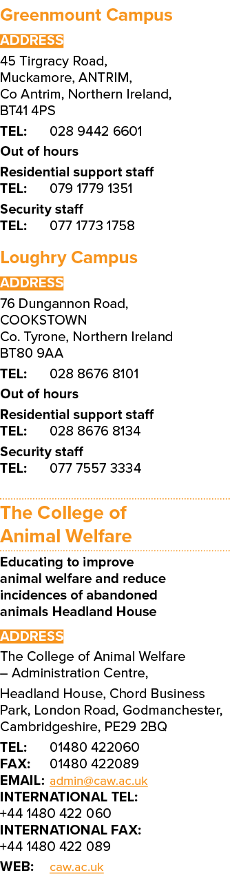 Greenmount Campus ADDRESS 45 Tirgracy Road, Muckamore, Antrim, Co Antrim, Northern Ireland, BT41 4PS TEL: 028 9442 66...