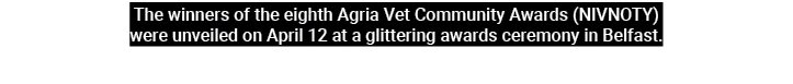 The winners of the eighth Agria Vet Community Awards (NIVNOTY) were unveiled on April 12 at a glittering awards cerem...