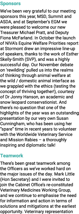 Sponsors We’ve been very grateful to our meeting sponsors this year, MSD, Summit and ASDA, and at September’s EGM we ...