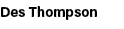 Des Thompson