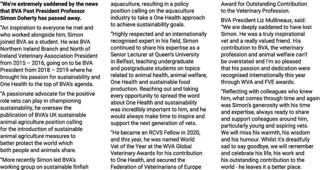 “We’re extremely saddened by the news that BVA Past President Professor Simon Doherty has passed away. “An inspiratio...