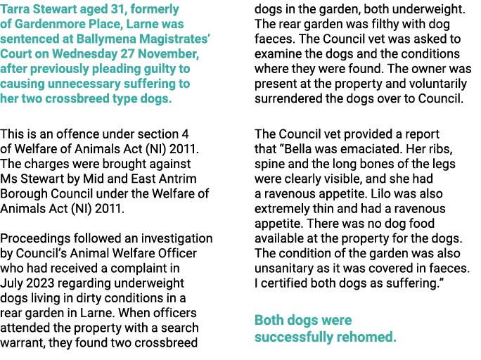 Tarra Stewart aged 31, formerly of Gardenmore Place, Larne was sentenced at Ballymena Magistrates’ Court on Wednesday...