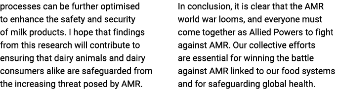 processes can be further optimised to enhance the safety and security of milk products. I hope that findings from thi...
