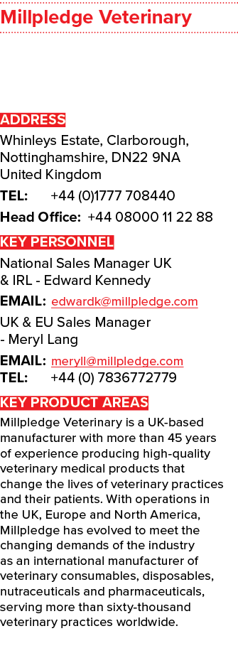 Millpledge Veterinary ADDRESS Whinleys Estate, Clarborough, Nottinghamshire, DN22 9NA United Kingdom TEL: +44 (0)1777...