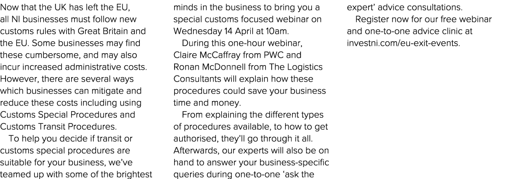 Now that the UK has left the EU, all NI businesses must follow new customs rules with Great Britain and the EU  Some    
