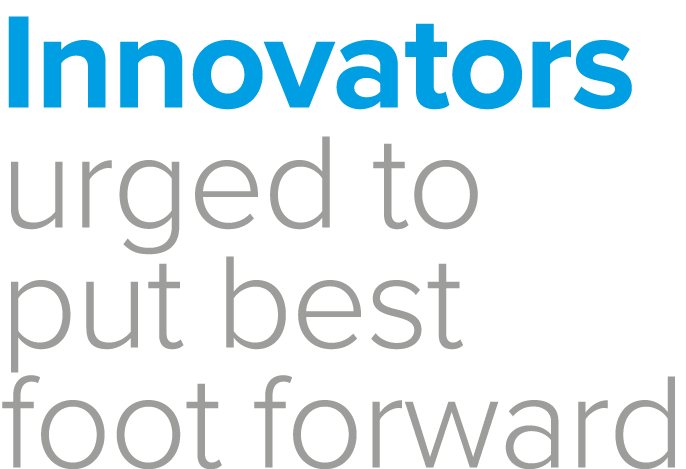Innovators urged to put best foot forward