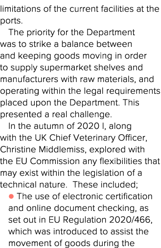 limitations of the current facilities at the ports  The priority for the Department was to strike a balance between a   