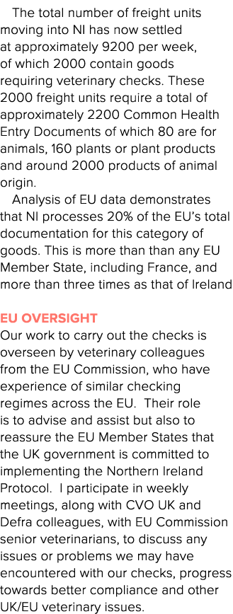 The total number of freight units moving into NI has now settled at approximately 9200 per week, of which 2000 contai   