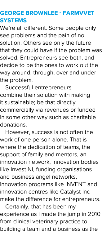  George Brownlee - FarmVvet Systems We re all different  Some people only see problems and the pain of no solution  O   