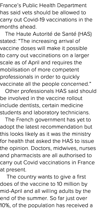 France s Public Health Department has said vets should be allowed to carry out Covid-19 vaccinations in the months ah   