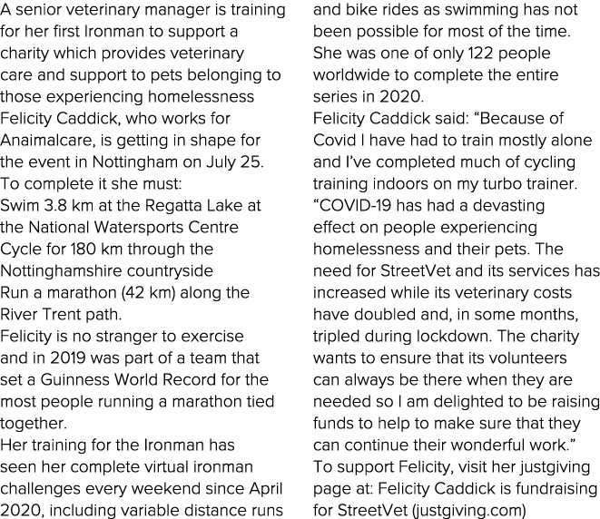 A senior veterinary manager is training for her first Ironman to support a charity which provides veterinary care and   