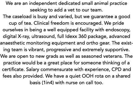 We are an independent dedicated small animal practice seeking to add a vet to our team  The caseload is busy and vari   