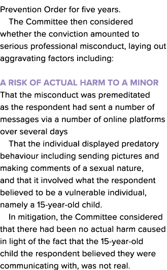 Prevention Order for five years  The Committee then considered whether the conviction amounted to serious professiona   