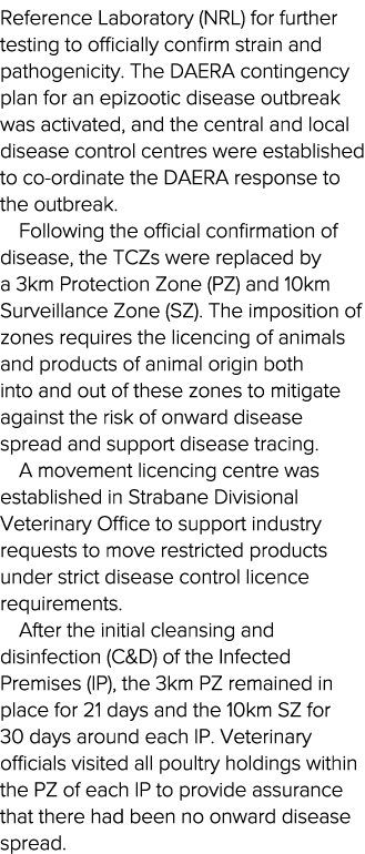 Reference Laboratory (NRL) for further testing to officially confirm strain and pathogenicity  The DAERA contingency    
