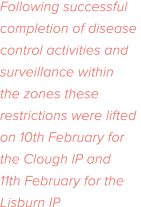 Following successful completion of disease control activities and surveillance within the zones these restrictions we   