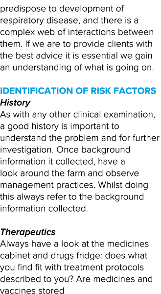 predispose to development of respiratory disease, and there is a complex web of interactions between them  If we are    