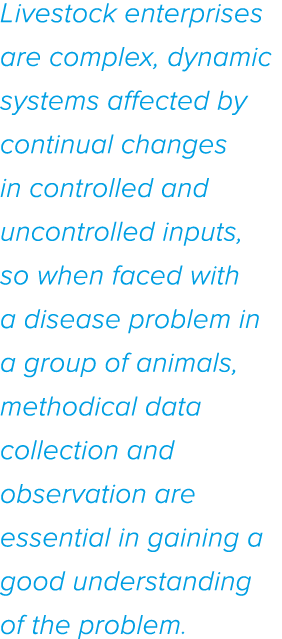 Livestock enterprises are complex, dynamic systems affected by continual changes in controlled and uncontrolled input   