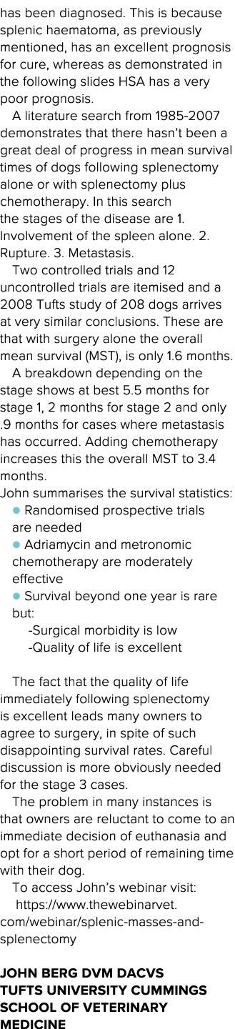 has been diagnosed  This is because splenic haematoma, as previously mentioned, has an excellent prognosis for cure,    
