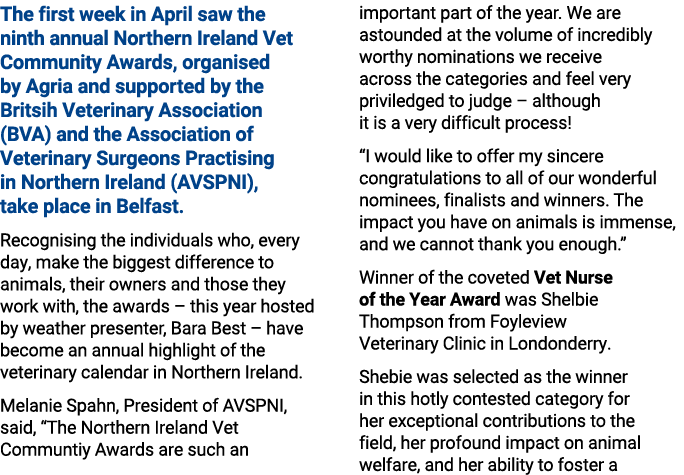 The first week in April saw the ninth annual Northern Ireland Vet Community Awards, organised by Agria and supported ...