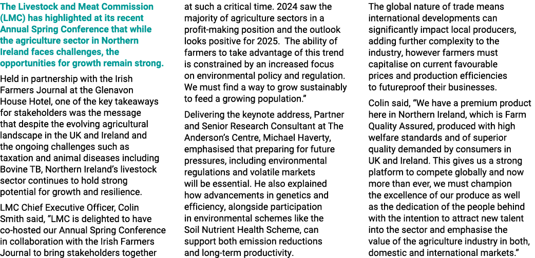 The Livestock and Meat Commission (LMC) has highlighted at its recent Annual Spring Conference that while the agricul...