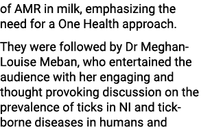 of AMR in milk, emphasizing the need for a One Health approach. They were followed by Dr Meghan Louise Meban, who ent...