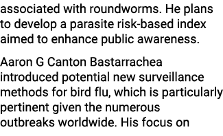 associated with roundworms. He plans to develop a parasite risk based index aimed to enhance public awareness. Aaron ...