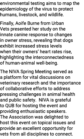 environmental testing aims to map the epidemiology of the virus to protect humans, livestock, and wildlife. Finally, ...