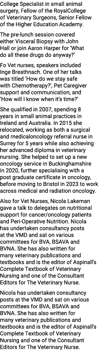 College Specialist in small animal surgery, Fellow of the RoyalCollege of Veterinary Surgeons, Senior Fellow of the H...