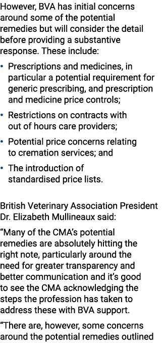 However, BVA has initial concerns around some of the potential remedies but will consider the detail before providing...