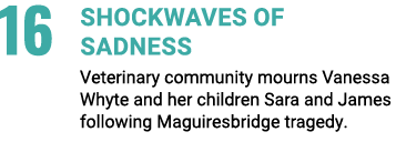 16 Shockwaves of Sadness Veterinary community mourns Vanessa Whyte and her children Sara and James following Maguires...