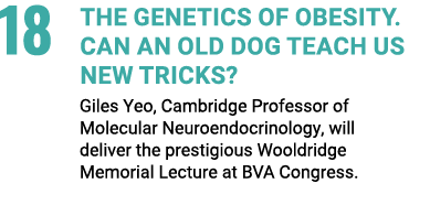 18 The genetics of obesity. Can an old dog teach us new tricks? Giles Yeo, Cambridge Professor of Molecular Neuroendo...
