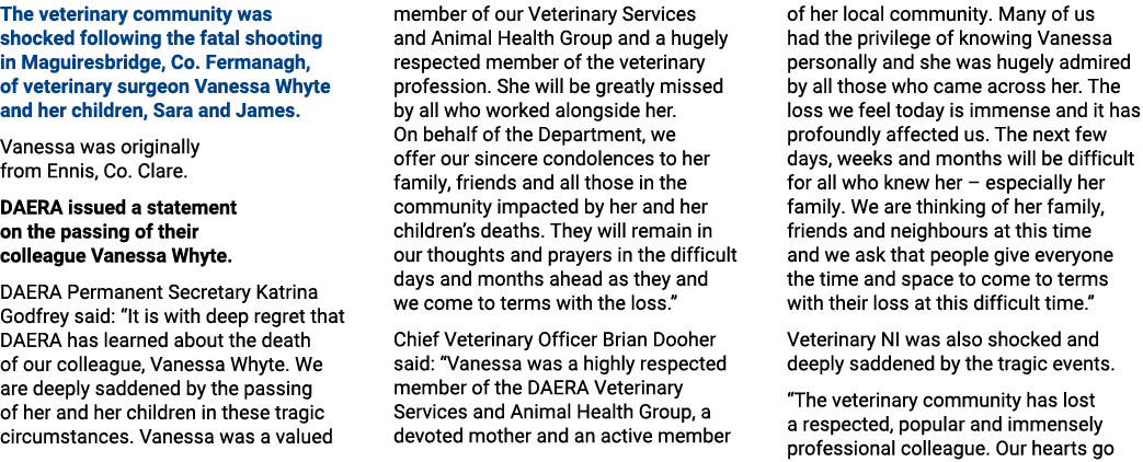 The veterinary community was shocked following the fatal shooting in Maguiresbridge, Co. Fermanagh, of veterinary sur...