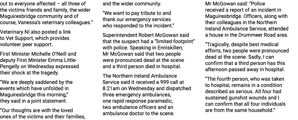 out to everyone affected – all three of the victims friends and family, the wider Maguiresbridge community and of cou...