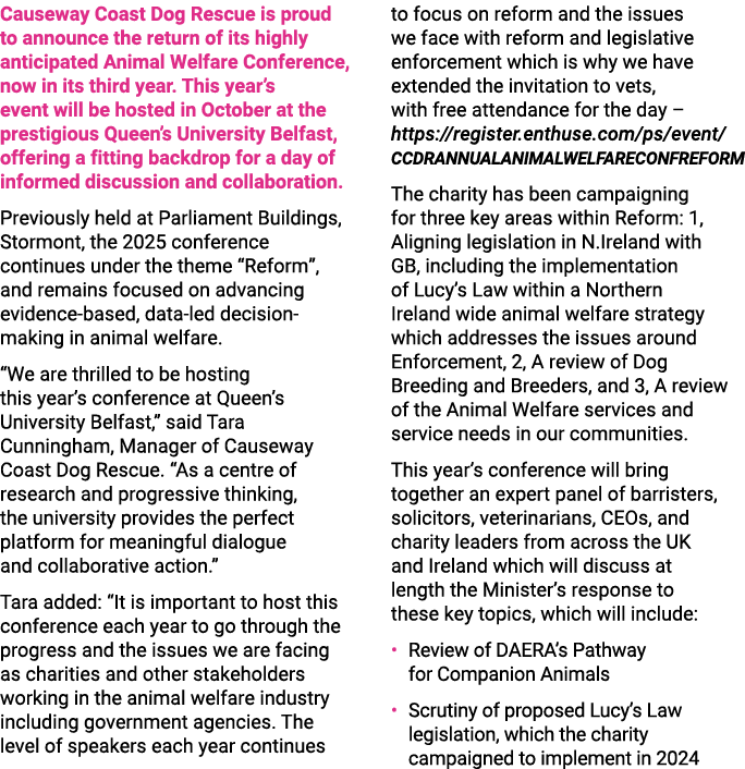 Causeway Coast Dog Rescue is proud to announce the return of its highly anticipated Animal Welfare Conference, now in...