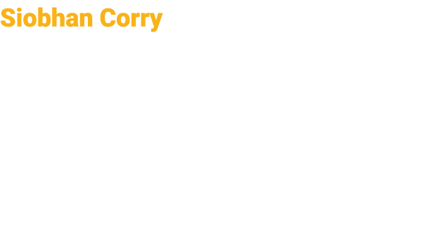 Siobhan Corry Siobhan is originally from a dairy farm in Omagh, County Tyrone and graduated from University College D...