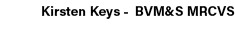 Kirsten Keys BVM&S MRCVS