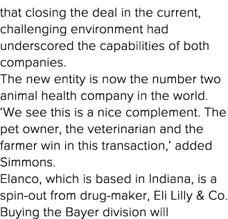 that closing the deal in the current, challenging environment had underscored the capabilities of both companies  The   
