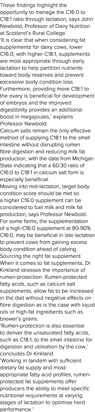 These findings highlight the opportunity to manage the C16:0 to C18:1 ratio through lactation, says John Newbold, Pro   
