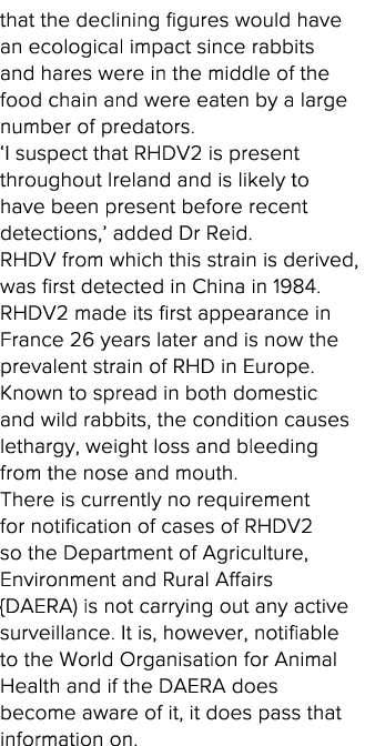 that the declining figures would have an ecological impact since rabbits and hares were in the middle of the food cha   