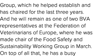 Group, which he helped establish and has chaired for the last three years  And he will remain as one of two BVA repre   