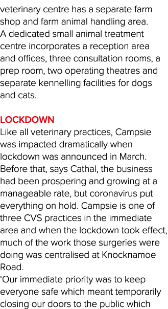 veterinary centre has a separate farm shop and farm animal handling area  A dedicated small animal treatment centre i   