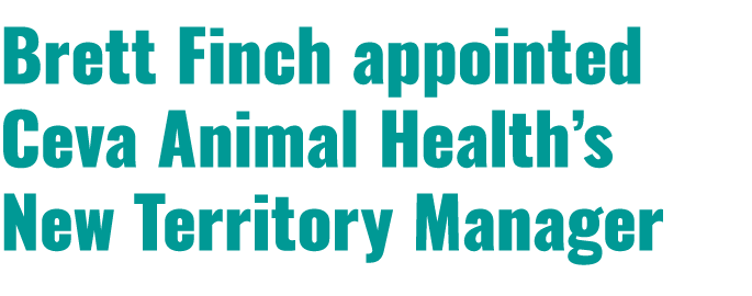 Brett Finch appointed Ceva Animal Health’s New Territory Manager