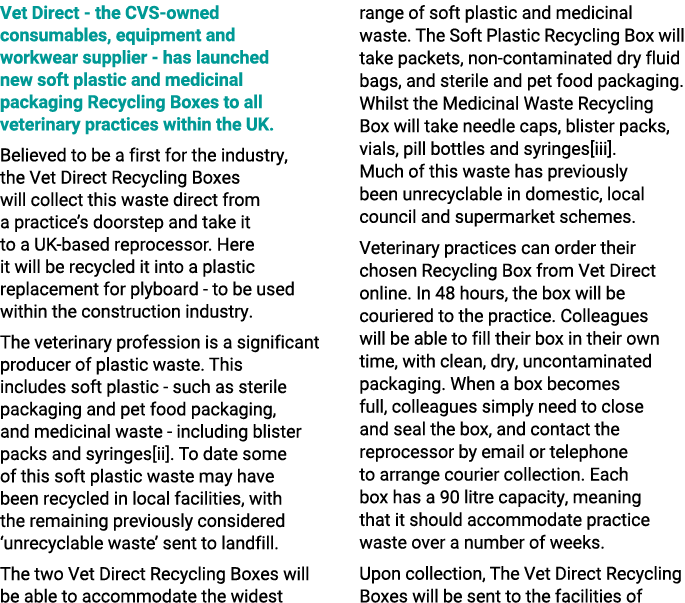 Vet Direct the CVS owned consumables, equipment and workwear supplier has launched new soft plastic and medicinal pac...