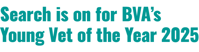 Search is on for BVA’s Young Vet of the Year 2025 