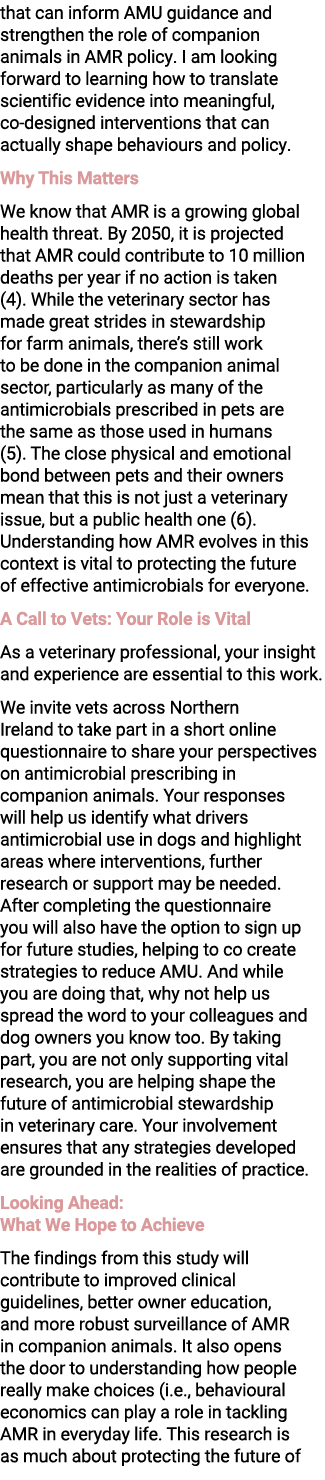 that can inform AMU guidance and strengthen the role of companion animals in AMR policy. I am looking forward to lear...